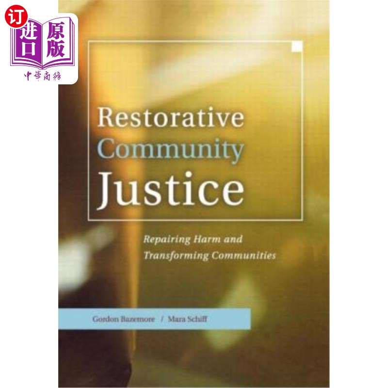 海外直订Restorative Community Justice: Repairing Harm and Transforming Communities 恢复性社区正义：修复伤害和改造社