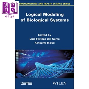 现货 生物系统逻辑建模 Logical Modeling Of Biological Systems 英文原版 Luis Farinas del Cerro 【中商原版】wiley