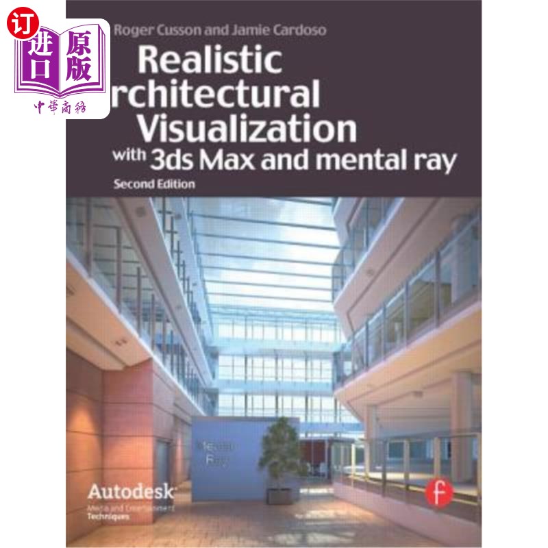 海外直订Realistic Architectural Rendering with 3ds Max and V-Ray 逼真的建筑渲染与3ds Max和V-Ray