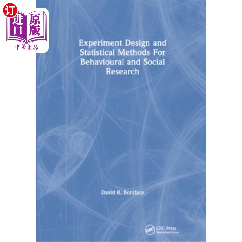 海外直订Experiment Design and Statistical Methods for Behavioural and Social Research: F 行为和社会研究的实验设计和