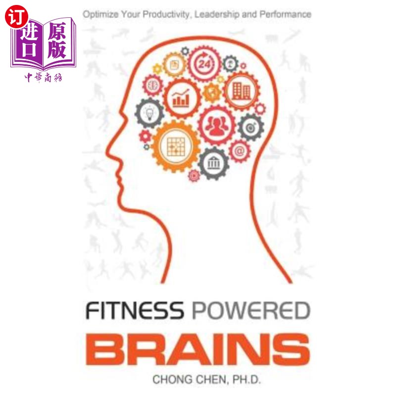 海外直订医药图书Fitness Powered Brains: Optimize Your Productivity, Leadership and Performance 以健身为动力的大脑：