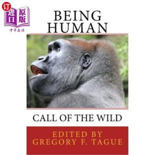 海外直订Being Human: Call of the Wild 做人：野性的呼唤