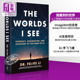 现货 我看见的世界 李飞飞自传 英文原版 The Worlds I See Li Fei Fei 人工智能领域的好奇、探索与发现 人工智能 李飞飞传记