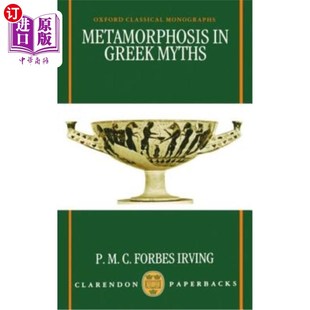 海外直订Metamorphosis in Greek Myths 希腊神话中的变形