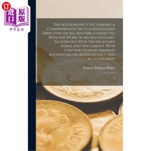 海外直订The Accountant's Dictionary; a Comprehensive Encyclopaedia and Direction on all  《会计词典》;一本关于与会