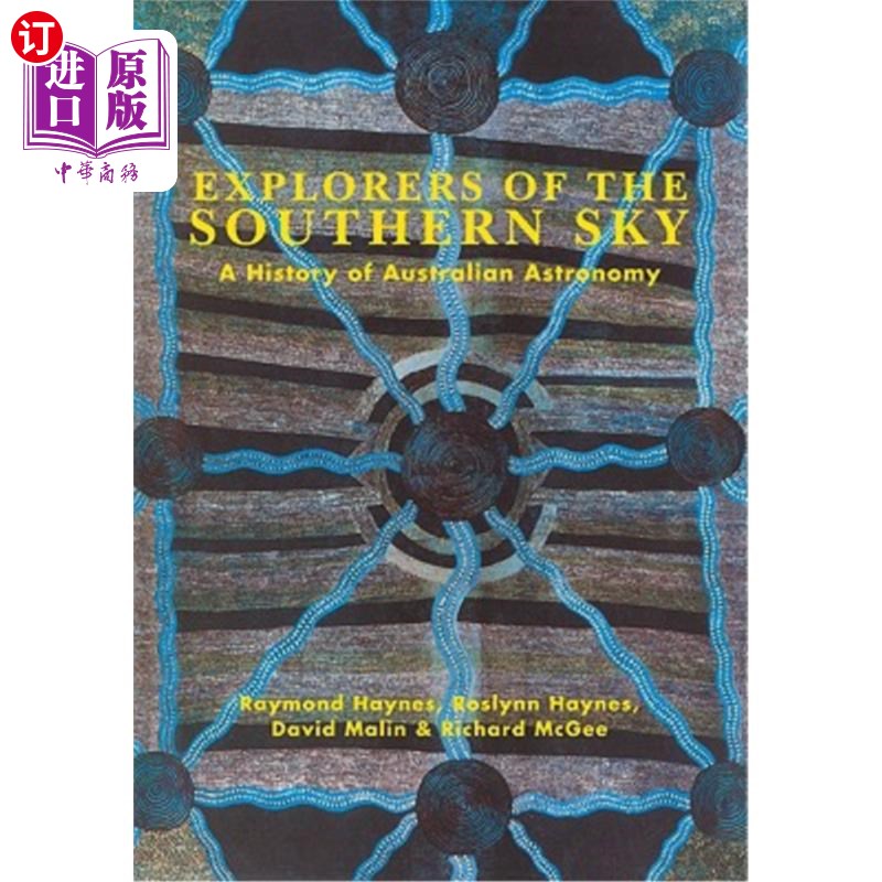 海外直订Explorers of the Southern Sky: A History of Australian Astronomy 南方天空的探险家:澳大利亚天文学的历史