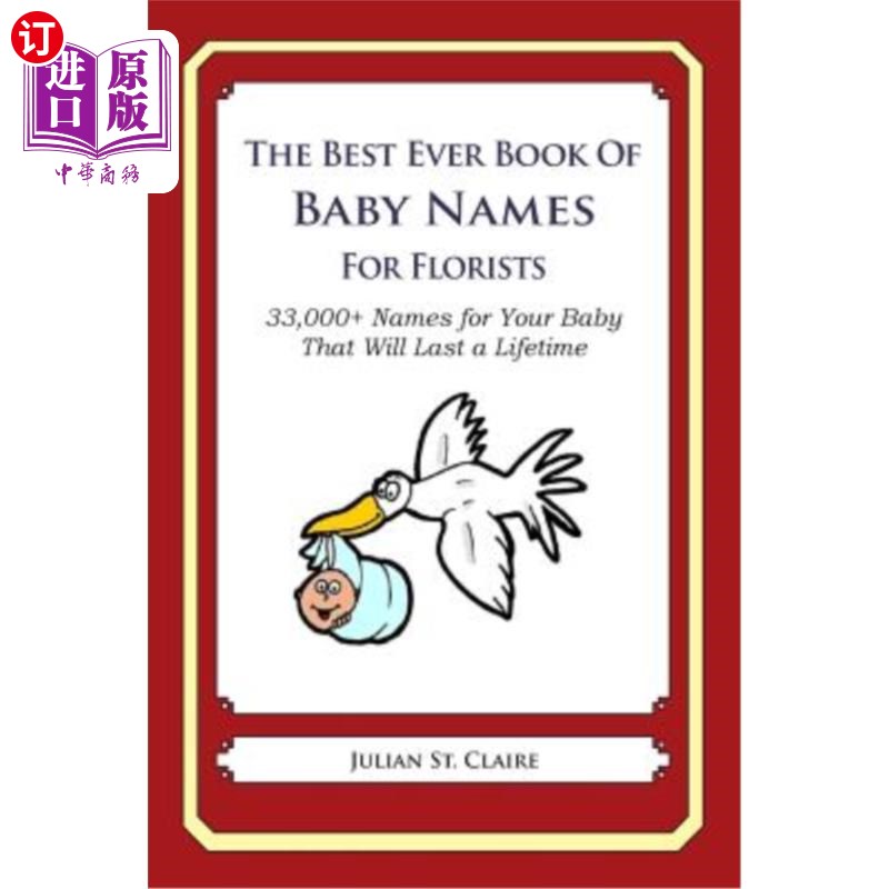 海外直订医药图书The Best Ever Book of Baby Names for Florists: 33,000+ Names for Your Baby That  花店有史以来最好的