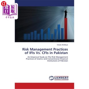 海外直订Risk Management Practices of IFIs Vs. CFIs in Pakistan 巴基斯坦国际金融机构与金融机构的风险管理实践