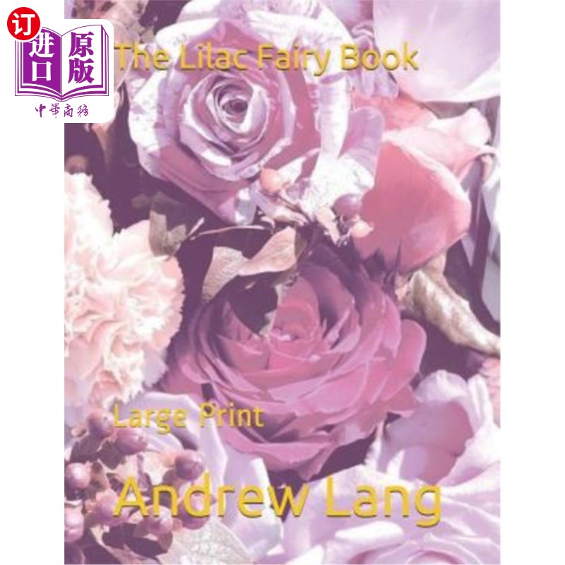 海外直订The Lilac Fairy Book: Large Print 丁香童话：大号印刷品