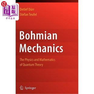 海外直订Bohmian Mechanics: The Physics and Mathematics of Quantum Theory 波姆力学：量子理论的物理和数学