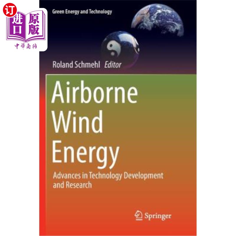 海外直订Airborne Wind Energy: Advances in Technology Development and Research 机载风能：技术发展与研究进展