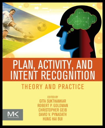 【预售】Plan, Activity, and Intent Recognition: Theory an