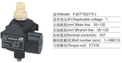 FJ6/TTD271FJ绝缘穿刺线夹（1KV）主线35-120支35-120正品海燕