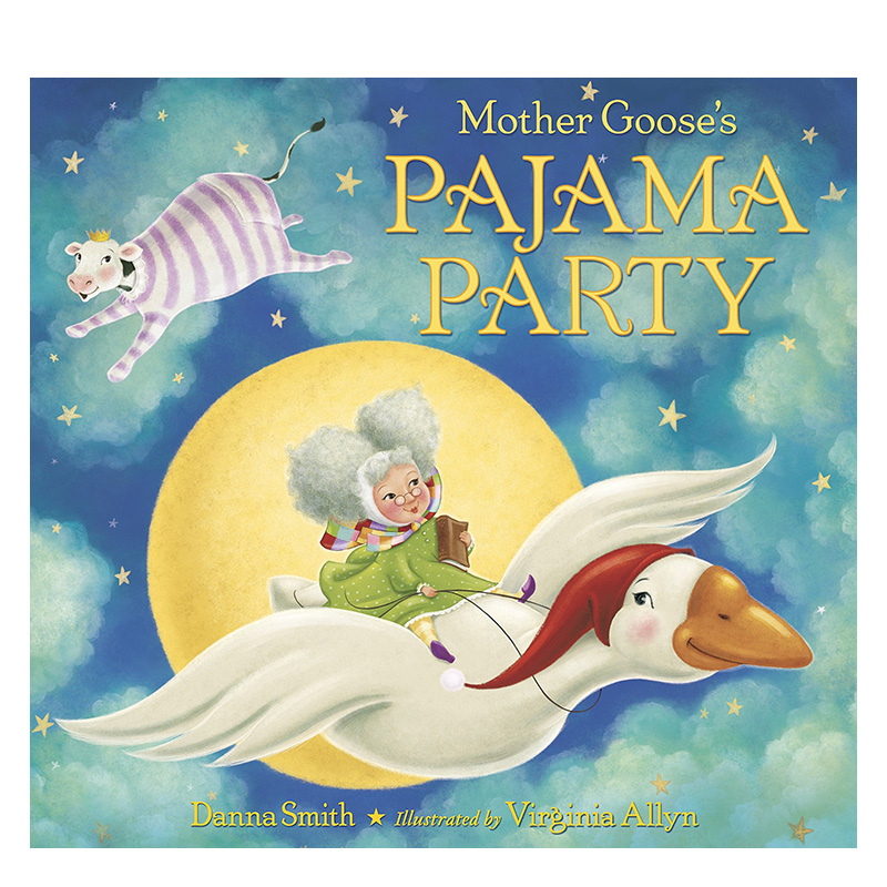 【现货】英文原版 鹅妈妈的睡衣派对 Mother Goose ’s Pajama Party 精装艺术插画绘本 3-6岁睡前故事 儿童英语进口图书 善本童书
