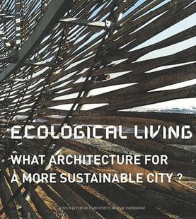 【预售】Ecological Living: What Architecture for a More