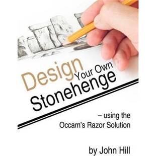 按需印刷Design Your Own Stonehenge Using the OCCAM's Razor Solution[9781425192051]