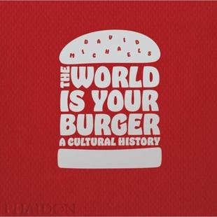 预订The World is Your Burger:A Cultural History