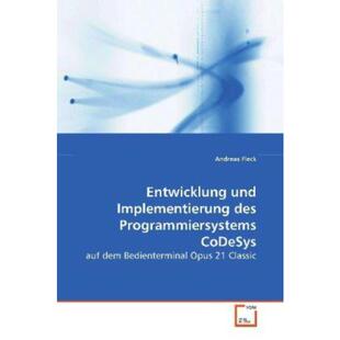 预订【德语】 Entwicklung und Implementierung des Programmiersystems CoDeSys:auf dem Bedientermin