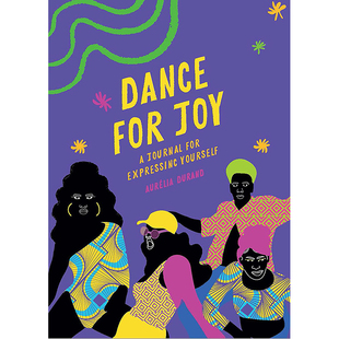 【预售】英文原版 Dance for Joy  快乐地跳舞 Chronicle Aurelia Durand 展示自我日志艺术书籍