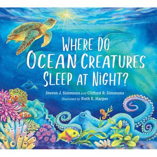 【预售】英文原版Where Do Ocean Creatures Sleep at Night?   Charlesbridge 海洋生物晚上在哪里睡觉？儿童自然科普绘本书籍