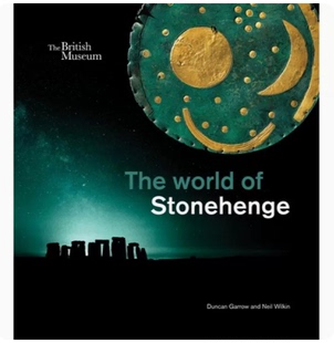 【预售】英文原版 The World of Stonehenge 巨石阵的世界 British Museum Press Duncan Garrow 巨石阵展览装置作品艺术书籍