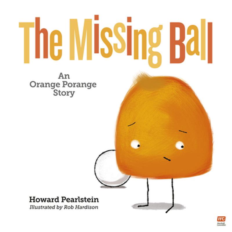 【4周达】The Missing Ball: An Orange Porange Story [9789815044843]