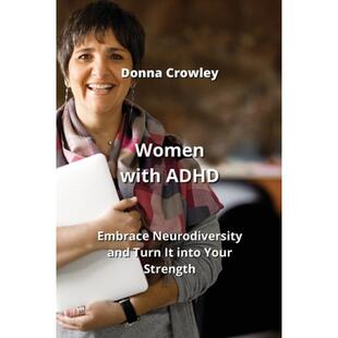 【4周达】Women with ADHD: Embrace Neurodiversity and Turn It into  Your Strength [9789990163643]