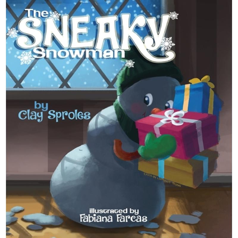 预订 the sneaky snowman: a christmas story [9781734009774]