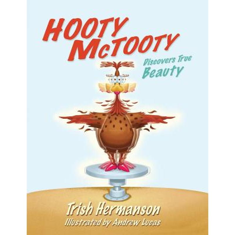 【4周达】Hooty McTooty Discovers True Beauty [9780998952635]