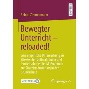 【4周达】Bewegter Unterricht - reloaded!: Eine empirische Untersuchung zu Effekten lernzeitwahrender ... [9783658374570]