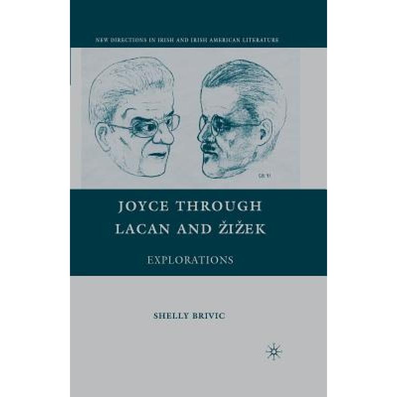 【4周达】Joyce through Lacan and iek : Explorations [9781349371648]