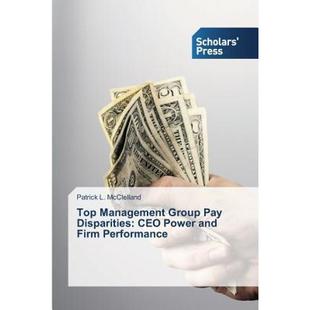 【4周达】Top Management Group Pay Disparities: CEO Power and Firm Performance [9783639709735]