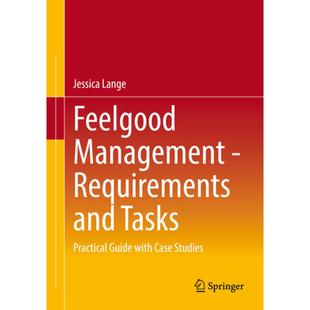 【4周达】Feelgood Management - Requirements and Tasks : Practical Guide with Case Studies [9783662657935]