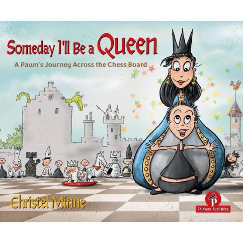 【4周达】Someday I'll Be a Queen: Help! My preschooler wants to learn chess...and I have no idea wher... [9789464201888]