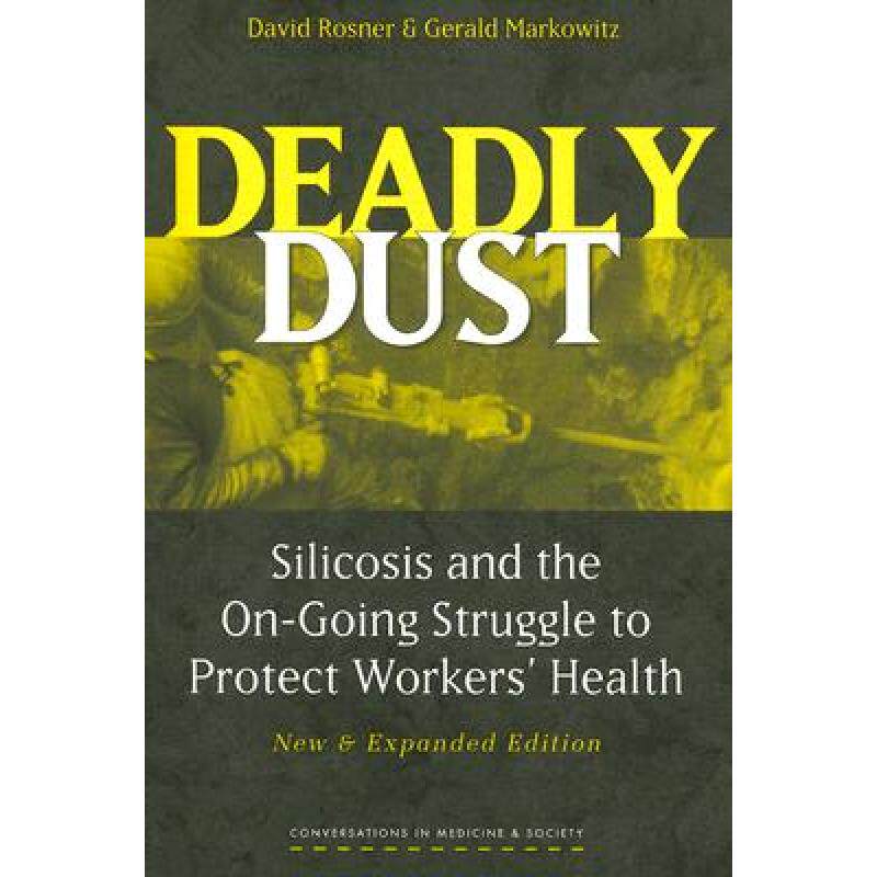 预订 deadly dust: silicosis and the on-go. [9780472031108]