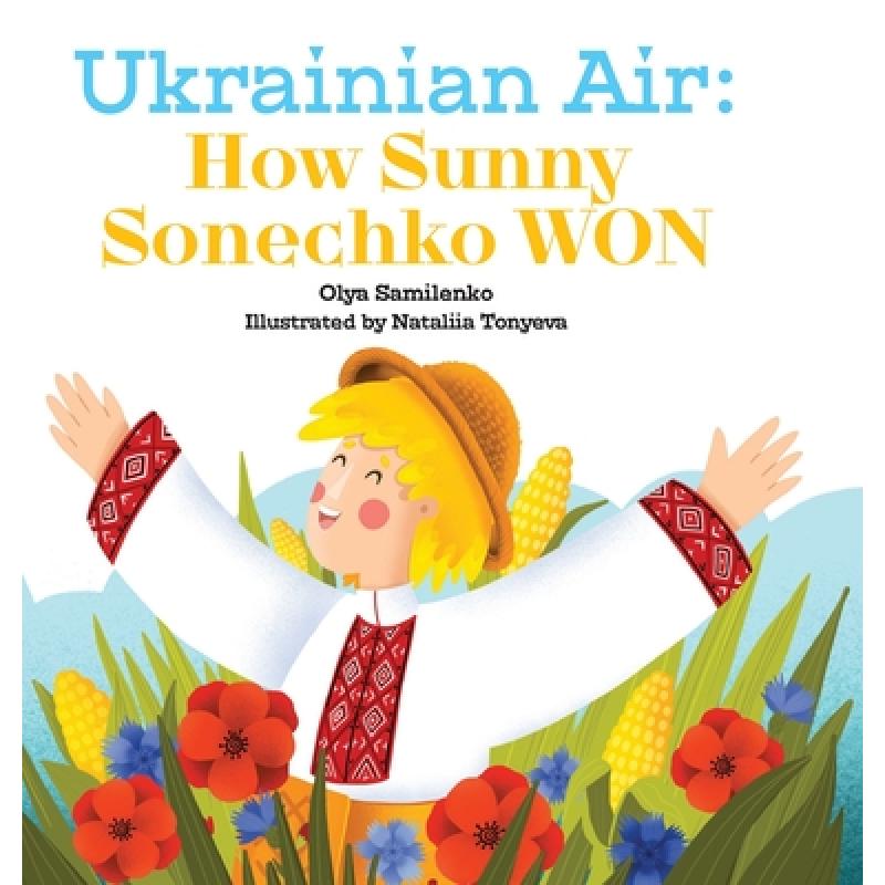 【4周达】Ukrainian Air: How Sunny Sonechko WON [9781662936692]