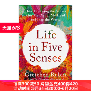 英文原版 Life in Five Senses 五感人生 探索感官如何让我走出自我 走进世界 自我提升 Gretchen Rubin 英文版 进口英语原版书籍