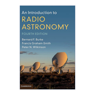 射电天文学导论  英文原版 An Introduction to Radio Astronomy Bernard F. Burke 精装 英文版 进口英语原版书籍