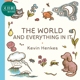 Kevin Henkes World and Everything in It 世界的一切 英文原版 进口图书 儿童绘本 故事图画书 凯迪克奖得主 又日新