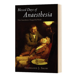 英文原版 Blessed Days of Anaesthesia 有麻醉可以使用的日子 麻醉是如何改变世界的 英文版 进口英语原版书籍