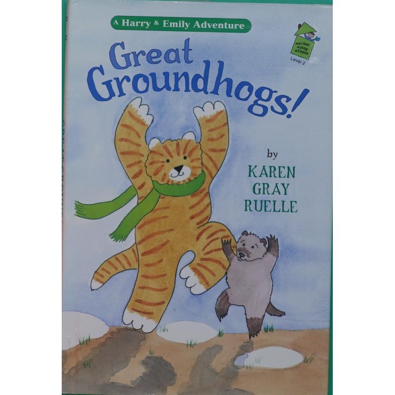 Great Groundhogs!  by Karen Gray Ruelle精装Holiday House伟大的土拨鼠！