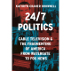 【现货】全天候政治 精装版 24/7 Politics: Cable Television and the Fragmenting of America from Watergate to Fox News