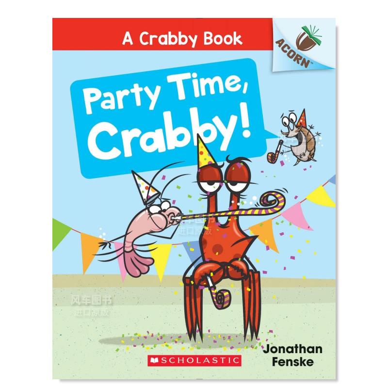 【预 售】学乐橡树种子系列虾蟹一族06 你好小螃蟹  A Crabby Book #6 Party Time, Crabby英文原版进口图书儿童漫画