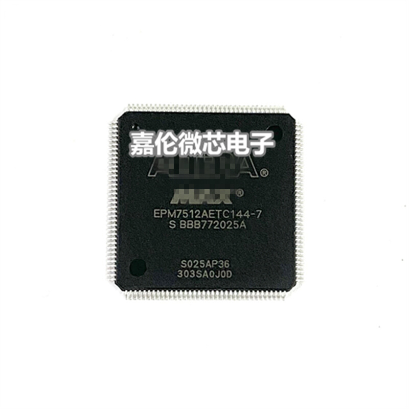 EPM7512AETC144-7 EPM7512AETC144-7N QFP144封装 嵌入式 CPLD