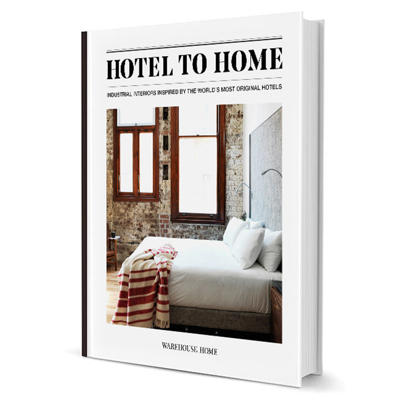 【预售】Hotel to Home 酒店风工业美学家居设计 英文原版图书进口正版 Sophie Bush 设计师/工作室 Warehouse Home