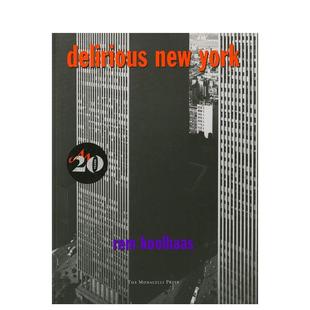 【预售】疯狂的纽约：曼哈顿宣言 Delirious New York: A Retroactive Manifesto for Manhattan 原版英文小说