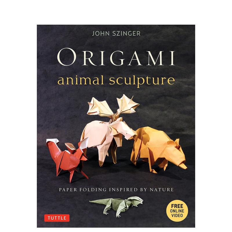 【预售】动物雕塑折纸：来自自然灵感的折纸 Origami Animal Sculpture: Paper Folding Inspired by Nature 原版英文正版进口图书