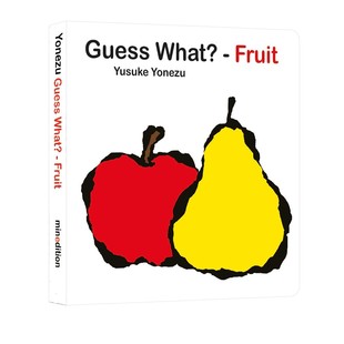 英文原版 Guess What?Fruit 猜猜看 幼儿创意想象力绘本 Yusuke Yonezu 创意大师启蒙纸板书 聪明宝宝玩出来 Minedition