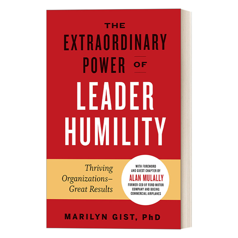 英文原版 The Extraordinary Power of Leader Humility 领导者谦逊的非凡力量 组织繁荣 成就卓越 精装 领导学企业管理 英文版