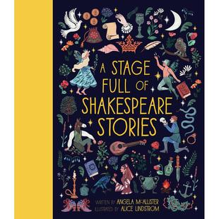 A Full of 文学收录集系列 Shakespeare Stories Stage 莎士比亚故事的舞台 英文原版儿童绘本精装 名家绘本 亲子共读 暖心故